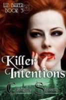 Killer Intentions (Liz Baker, book 3) B09JBKNSS6 Book Cover