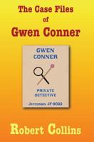 The Case Files of Gwen Conner 154467127X Book Cover