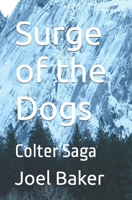 Surge of the Dogs: The Colter Saga B0BZFCBYMY Book Cover