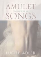 Amulet Songs: Poems Selected and New (Mary Burritt Christiansen Poetry Series) 0826331378 Book Cover