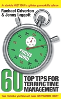 Focus Guru 60 Top Tips For Terrific Time Management B0CNLFRQ1M Book Cover