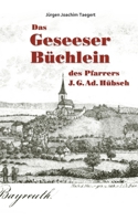 Das Geseeser Büchlein des Pfarrers J. G. Ad. Hübsch: Ein Heimatbuch zur Orts- und Kirchengeschichte von Gesees 1321-2005 3752899034 Book Cover