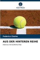 AUS DER HINTEREN REIHE: Intervius mit Guillermo Vilas 6203615641 Book Cover