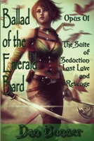 The Ballad of the Emerald Bard - Opus 01: The Suite of Seduction, Lost Love, and Revenge B0FPP1QDDF Book Cover