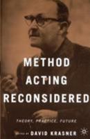 Method Acting Reconsidered: Theory, Practice, Future 0312223099 Book Cover