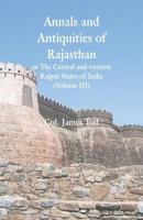 Annals and Antiquities of Rajasthan or The Central and western Rajput States of India: 9353299403 Book Cover