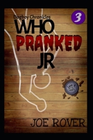 Who Pranked JR B08TZ3HTYH Book Cover