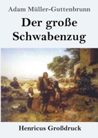 Der Grosse Schwabenzug (1913) 3843093989 Book Cover