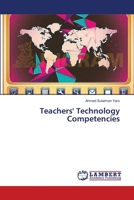 Teachers' Technology Competencies 3659491691 Book Cover