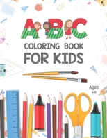 ABC Coloring Book for Kids Ages 4-8: Activity Book Teaches ABC, Letters & Words for Kindergarten & Preschool Kids - Alphabet Coloring Pages - Fun Colo B0915Q8YFH Book Cover