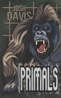 Primals (Josh Davis Books) B0F78KH4WK Book Cover
