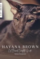 Havana Brown: Cat Breed Complete Guide B0CKWD65SL Book Cover