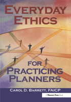 Everyday Ethics for Practicing Planners 1884829619 Book Cover