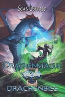Drachenbiss: Ein LitRPG-Abenteuer (Drachenmagus) (German Edition) B0F9LGRHVS Book Cover