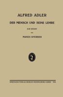 Alfred Adler: Der Mensch Und Seine Lehre 3662312808 Book Cover