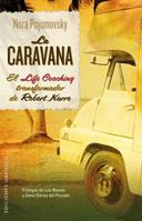 La Caravana: El Life Coaching Transformador de Robert Karro 8497778057 Book Cover