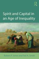 Spirit and Capital in an Age of Inequality 113822023X Book Cover