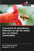 Cronache di apicoltura: Allevare le api da miele per un futuro sostenibile (Italian Edition) 6206518213 Book Cover