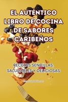 El Auténtico Libro de Cocina de Sabores Caribeños (Spanish Edition) 1835786057 Book Cover