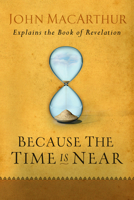 Because the Time is Near 0802407285 Book Cover