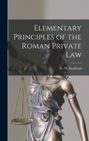 Elementary Principles of the Roman Private Law 1289349568 Book Cover