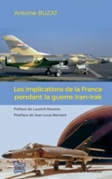 Les implications de la France pendant la guerre Iran-Irak (L'Iran En Transition) (French Edition) 2343234655 Book Cover
