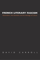 French Literary Fascism 069103723X Book Cover