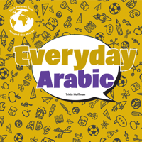 Everyday Arabic (First Phrases from Around the World: Set 2) B0GXX7M9KQ Book Cover