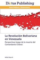 La Revolución Bolivariana en Venezuela 3847388339 Book Cover