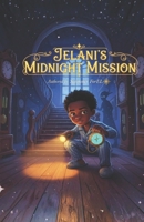 Jelani's Midnight Mission B0GNYDRL6R Book Cover