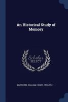 An Historical Study of Memory 1376983303 Book Cover