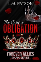 The Unique Obligation: Forever Allies Mafia Series B0C5P83QLZ Book Cover