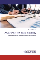 Awareness on data integrity: Know the values of data integrity and follow it 6202520485 Book Cover