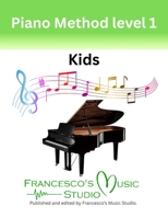 Piano Method Level 1 - Kids B0FQK2BJZ9 Book Cover