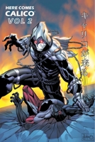 Here Comes CALICO: Ultimate Defender of Animals - Vol 2 B0FHBWDBRS Book Cover