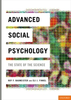 Advanced Social Psychology: The State of the Science 0195381203 Book Cover