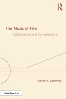 The Music of Film: Collaborations and Conversations 0367707381 Book Cover