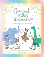 Carnival of the Animals Coloring & Craft Book 0988665395 Book Cover