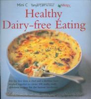 Healthy Dairy Free Eating 1856266222 Book Cover
