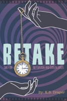 Retake: Take 4 of the Kanyon and Daylen Series 1692020692 Book Cover