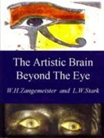 The Artistic Brain Beyond The Eye: Art and Communication through the Visual Brain 1425988997 Book Cover