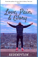 Love, Pain, & Glory: Redemption 0578352079 Book Cover