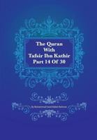 The Quran with Tafsir Ibn Kathir Part 14 of 30: Al Hijr 001 to an Nahl 128 1548825751 Book Cover
