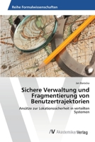 Sichere Verwaltung und Fragmentierung von Benutzertrajektorien 3639463447 Book Cover