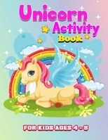 Unicorn Activity Book: Unicorn Coloring Book For Kids Ages 4-8 with 26 alphabet tracing letters. B08C7DV8L2 Book Cover