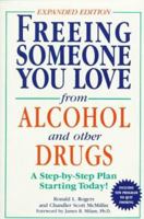 Freeing someone you love from alcohol and other drugs 0399517278 Book Cover