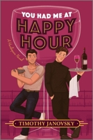 You Had Me at Happy Hour 1335574786 Book Cover
