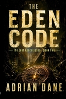 The Eden Code: A Lost Civilization Bio-Thriller B0HBBBMFJV Book Cover