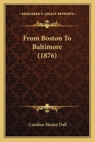 From Boston to Baltimore 110412968X Book Cover