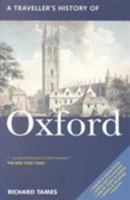 A Traveller's History of Oxford 1566564670 Book Cover